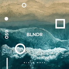 Black Wave 059: BLNDR