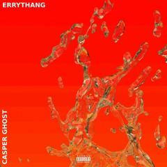ERRYTHANG