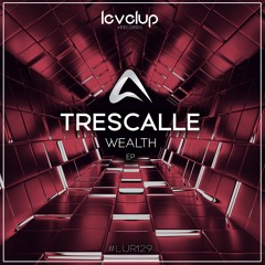 Trescalle - Wealth (Original Mix) Preview Release 28/01/2022