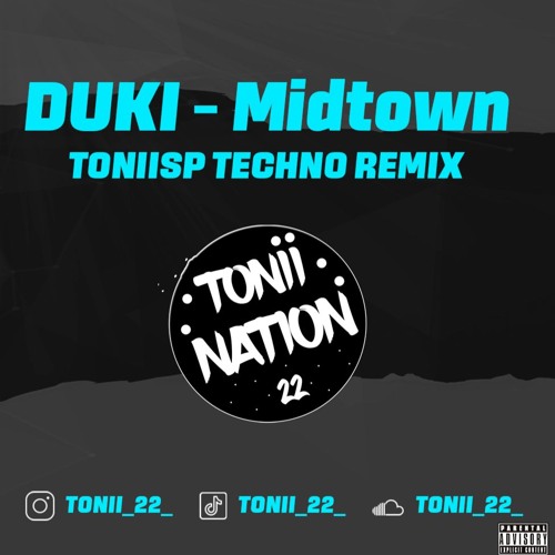 DUKI - Midtown | Techno Remix PROD TONIISP