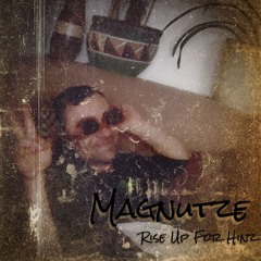 Magnutze - Rise Up For Hinz (Original Mix)