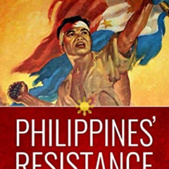 [Get] KINDLE 🖌️ Philippines' Resistance: The Last Allied Stronghold in the Pacific b