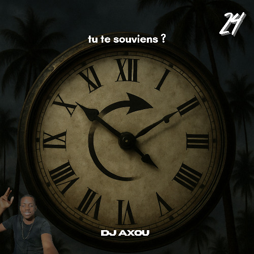 TU TE SOUVIENT DE ÇA DJ AXOU