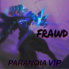 Frawd - PARANOIA (VIP)