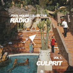 POOL HOUSE COLLECTIVE RADIO VOL 1. (Mix By Culprit)