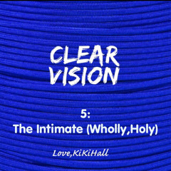 The Intimate (Wholly, Holy)