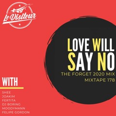 LV Mixtape 178 - Love Will Say No [The Forget 2020 Mix]