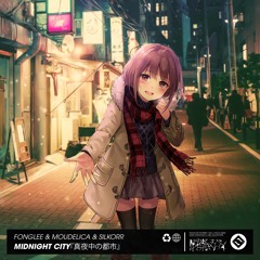 Fonglee & Moudelica & Silkorr - Midnight City『真夜中の都市』