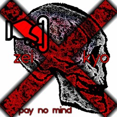pay no mind (ft Kyo)(prod. Zei x Prxd. Jay)