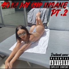 40 In My Cup Insane Pt.2