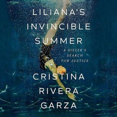⚡PDF❤ Liliana's Invincible Summer: A Sister's Search for Justice