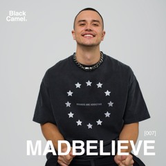 MADBELIEVE | Black Camel Records Guest Mix