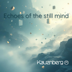 Echoes of the Still Mind