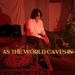 As The World Caves In (COVER)