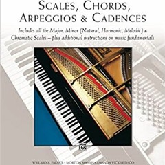 DOWNLOAD❤️eBook✔️ The Complete Book of Scales, Chords, Arpeggios & Cadences: Includes All the Major,