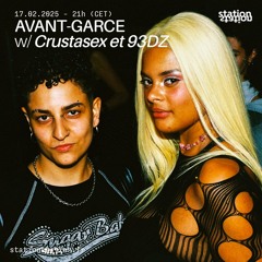 AVANT-GARCE #1 w/ Crustasex & 93DZ