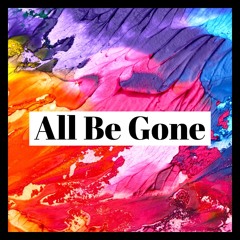 A Mack - All Be Gone