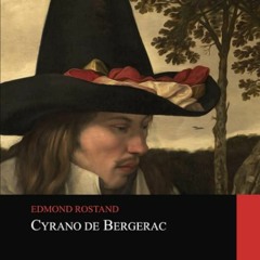 ✔Read⚡️ Cyrano de Bergerac