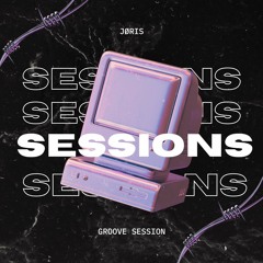 SESSIONS #1 - GROOVE