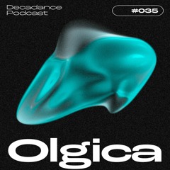 Decadance #035 | Olgica