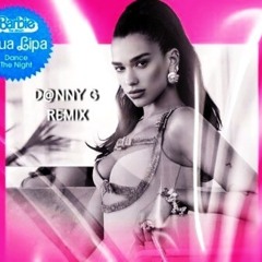 Dua Lipa - Dance The Night (D@nny G Remix)