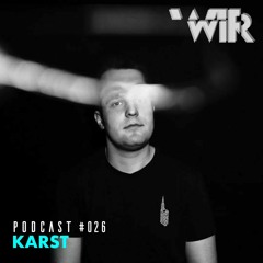 WIR Podcast #026 - Karst (Full vinyl)
