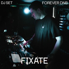 Fixate DJ Set | 10 Years Of Forever DNB