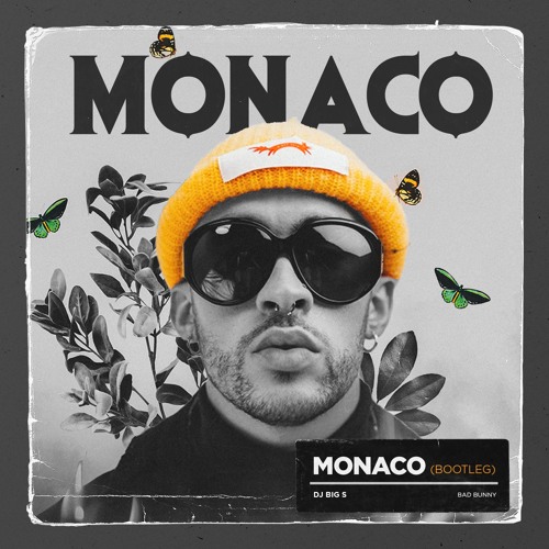Stream Bad Bunny Monaco (DJ BIG S Bootleg) FREE DOWNLOAD by DJ BIG S Listen online for free