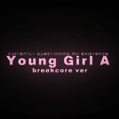 siinamota - Young Girl A (breakcore ver.)