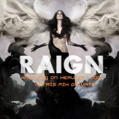 RAIGN - Knocking On Heavens  Door - Morais Mix Private