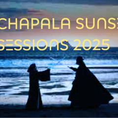 05.04.2025 - Chapala Sunset Sessions (May the 4th)
