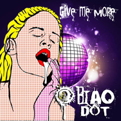 Blaq Dot - Give Me More (Sample)