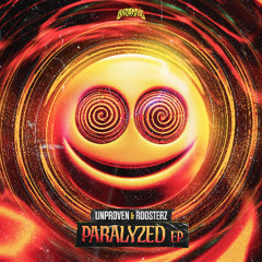 Unproven & Roosterz - Paralyzed