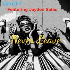 Never Leave Feat. Jayden Salas