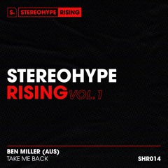 Ben Miller (Aus) - Take Me Back (Radio Edit) [STEREOHYPE Rising]