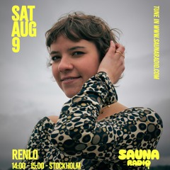 Renlo @ Sauna Radio 09.08.2025