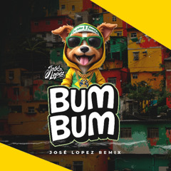 Bum Bum (Jose Lopez Remix)
