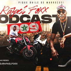 DJ Rafael Foxx :: Podcast 009