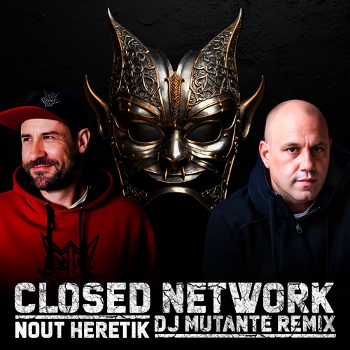 Nout Heretik - Closed Network (Dj Mutante Remix)