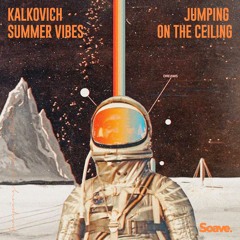 Kalkovich & Summer Vibes - Jumping On The Ceiling