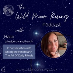 Episode 5 | In Conversation with Hedgerow and Hearth | The Art Of Daily Rituals