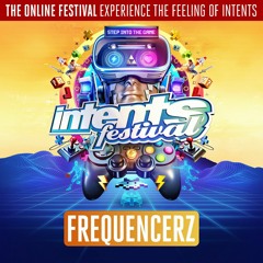 Intents Festival 2020 | Liveset Frequencerz