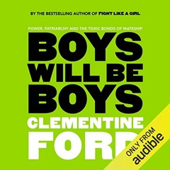 BOYS WILL BE BOYS narrated by Clementine Ford