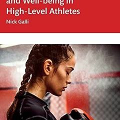 free PDF 📭 Psychosocial Health and Well-being in High-Level Athletes by  Nick Galli