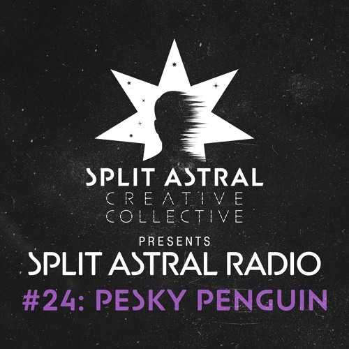 Split Astral Radio #24: Pesky Penguin