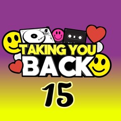 Related tracks: Taking You Back 15
