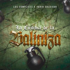 La Cumbia De La Baliniza (ft. Los Cómplices)- Yahir Saldivar