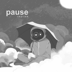 Pause (Reprise)