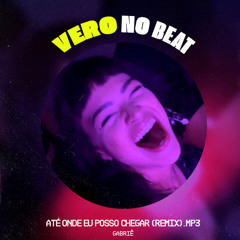 Baianá x Gabriê [Até Onde Eu Posso Chegar]