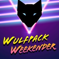 Wulfpack Weekender Livestream Fest Aug 22 & 23, 2020